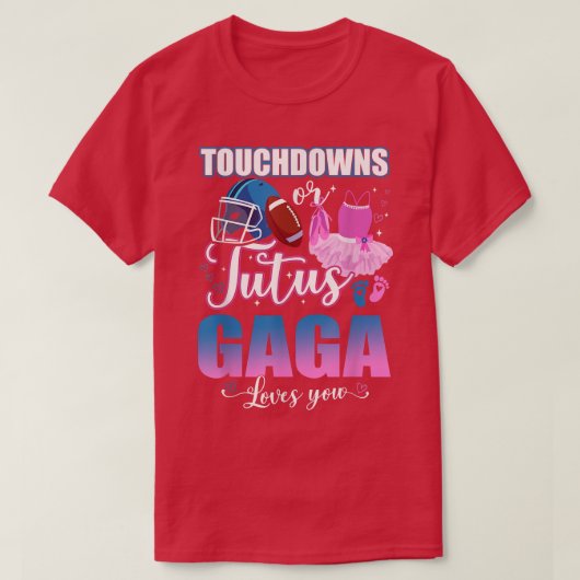 タッチダウンまたはTutus Gaga愛する性別Tを明かす Tシャツ (デザイン正面)