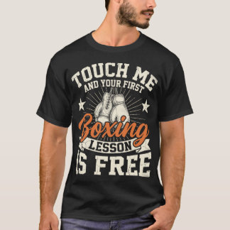 タッチ・ミー・アンド・ファースト・ボクシング・レッスン・イズ・フリー 面白い Tシャツ