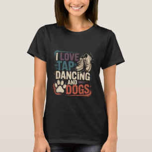 タップダンスと犬が好きなペットオーナー向け Tシャツ