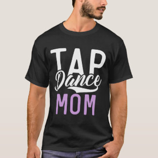タップダンスの母 Tシャツ