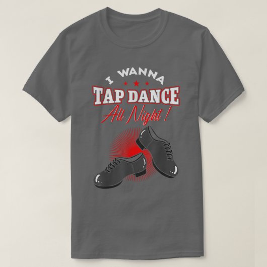 タップダンスインストラクターサウンドダンサーステップ踊りすべて Tシャツ (デザイン正面)
