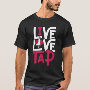 タップダンスタップダンサーライブラブタップ Tシャツ