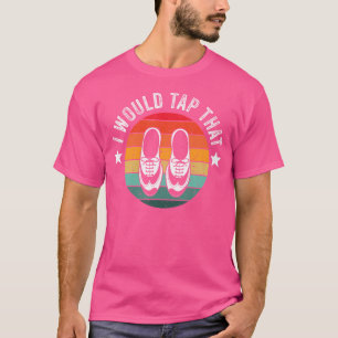 タップダンス好きのためのタップダンス・リサイタル Tシャツ