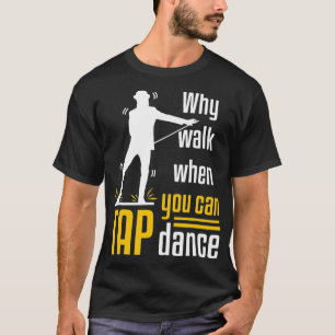 タップダンス踊りシュフリンシャッフルダンサーカッコいい Tシャツ