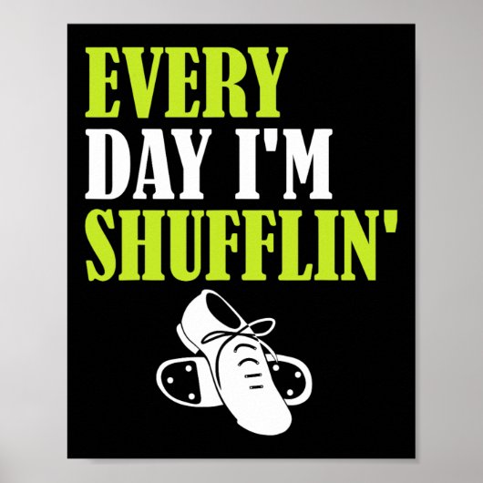 タップダンス – 毎日I'm Shufflin ポスター (正面)