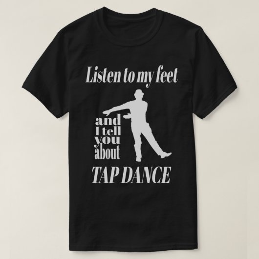 タップダン聞スにマイ足タップダンス Tシャツ (デザイン正面)