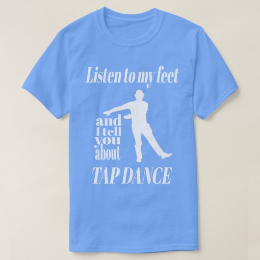 タップダン聞スにマイ足タップダンス Tシャツ (デザイン正面)