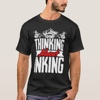 タトゥーアーティスト考えるのインキングについて Tシャツ
