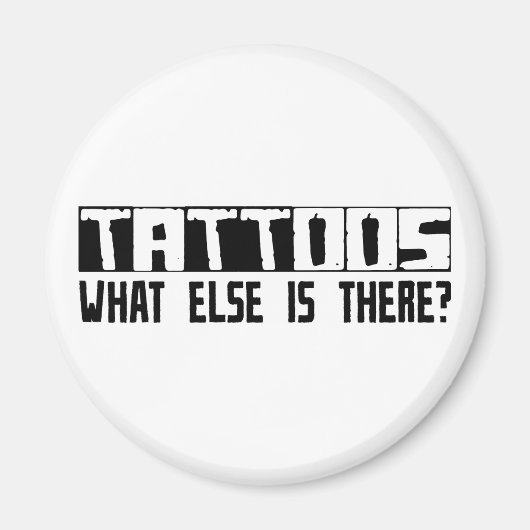 タトゥー他に何がある？ マグネット (正面)