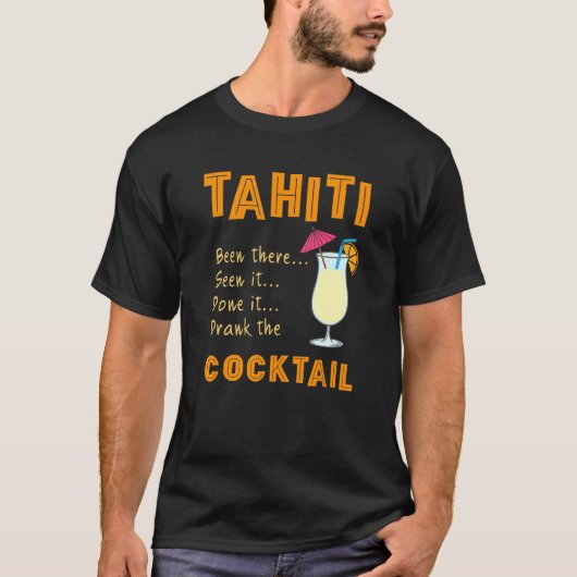 タヒチでカクテルを飲んだタヒチ Tシャツ (正面)