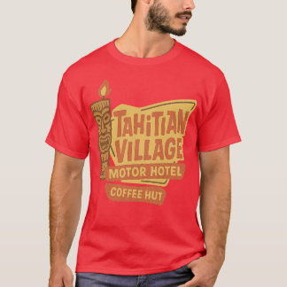 タヒチアン・ビレッジ - ダウニー, CA Tシャツ