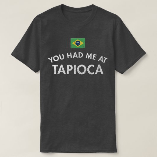 タピオカプディングブラジルデンプンルートキャッサバファロオダ Tシャツ (デザイン正面)