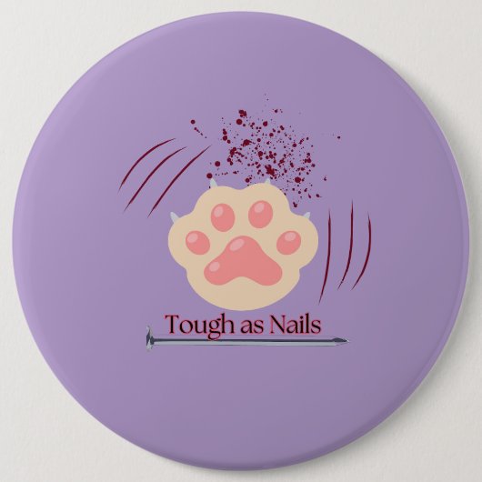 タフな爪、 ネイル- Cat Paw-Scratches-Large Button 缶バッジ (正面)