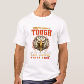 タフ乗り自由感動的引用文句 Tシャツ (正面)