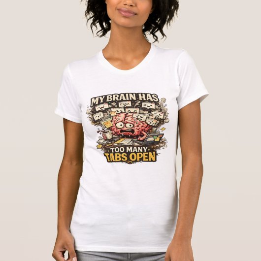 タブが多すぎる脳の冗談Tシャirt Tシャツ (正面)
