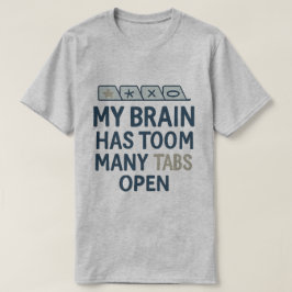 タブが多すぎる脳 Tシャツ