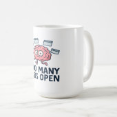 タブが多すぎる - 面白い脳ユーモア コーヒーマグカップ (正面右)