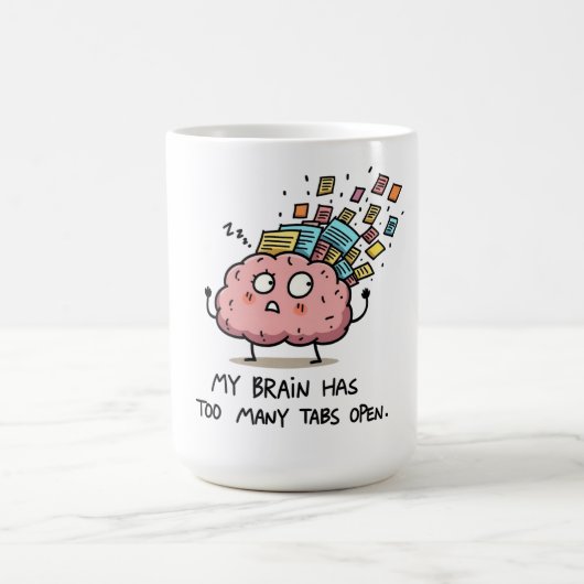 タブが多すぎる – 面白い脳Tシャツ コーヒーマグカップ (中央)