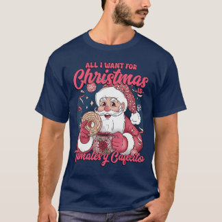 タマレスとカフェシト メイカンサンタ クリスマスに欲しいのはそれだけ Tシャツ