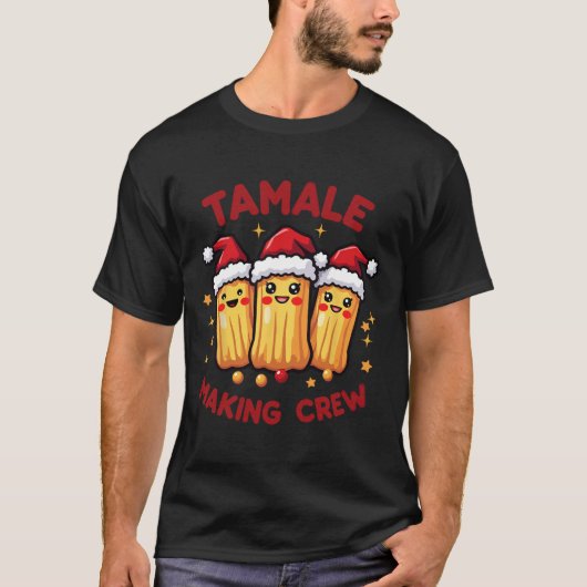 タマーレ作りクルーTamaleシーズンおもしろいメキシコXma Tシャツ (正面)