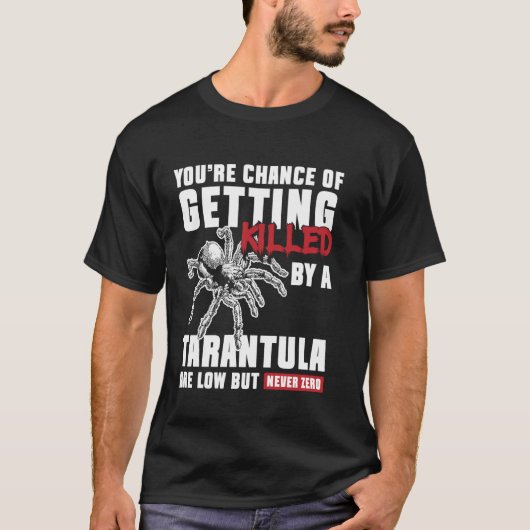 タランチュラバードスパイダーで殺される確率 Tシャツ (正面)