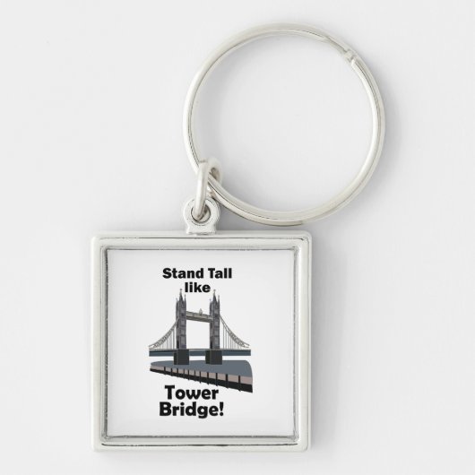 タワー・ブリッジのように強く立ち tall+like+tower+bridge 旅行 キーホルダー (正面)