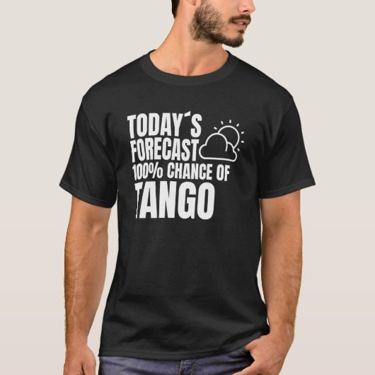 タンゴダンサーのダンスパートナー天気予報タンゴ Tシャツ (正面)