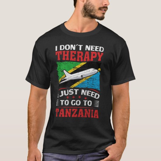 タンザニアに行くセラピーは必要ない Tシャツ (正面)