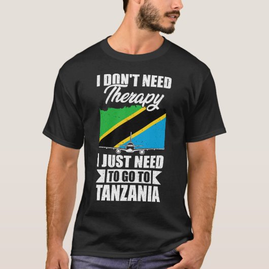 タンザニアに行くセラピーは必要ない Tシャツ (正面)