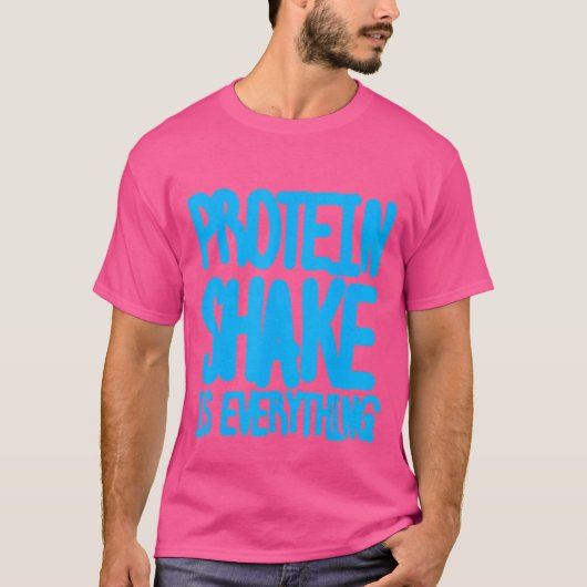 タンパク質のシェイクは全て Tシャツ (正面)