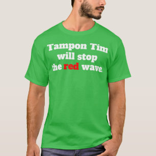タンポンストップティムが赤い波2024 Tシャツ5 Tシャツ