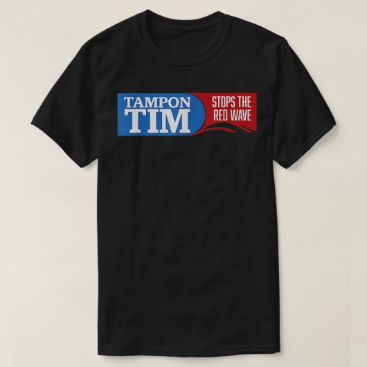 タンポン・ティムストップが赤い波2024年の米国選挙を行う Tシャツ (デザイン正面)