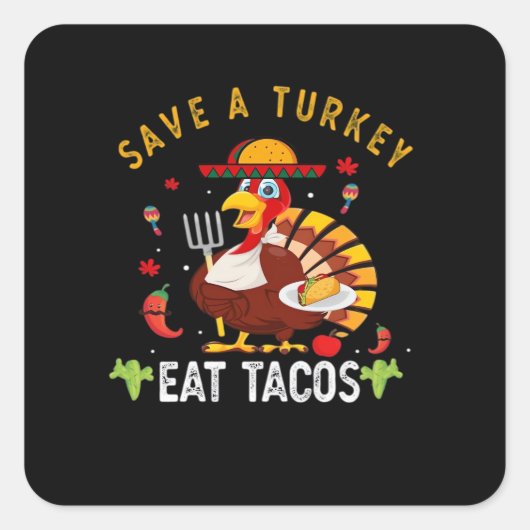 ターキーよりタコスを食べよう メキシコ風面白Tシャツ スクエアシール (正面)