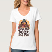 ターキーを救え、パイを食べよう！ Tシャツ (正面)