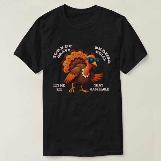 ターキーグレイビー、豆、ロールパン感謝祭の料理 Tシャツ (デザイン正面)
