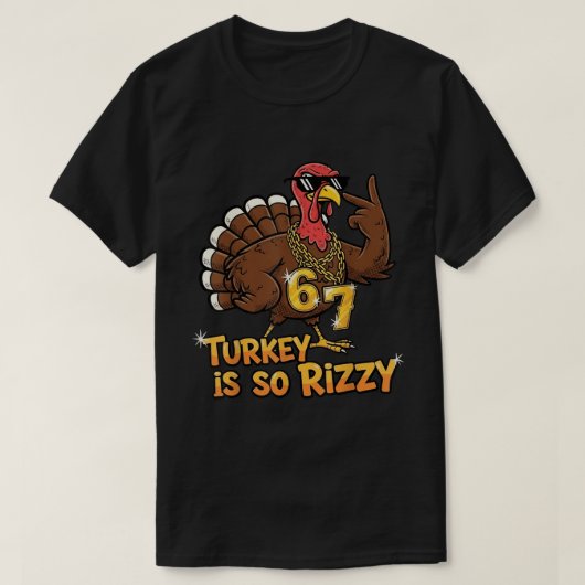 ターキー・イズ・ソー・リジー 67 ミーム Tシャツ (デザイン正面)