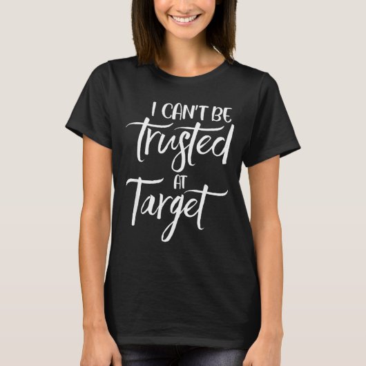 ターゲットでは信用できない面白い引用 Tシャツ (正面)