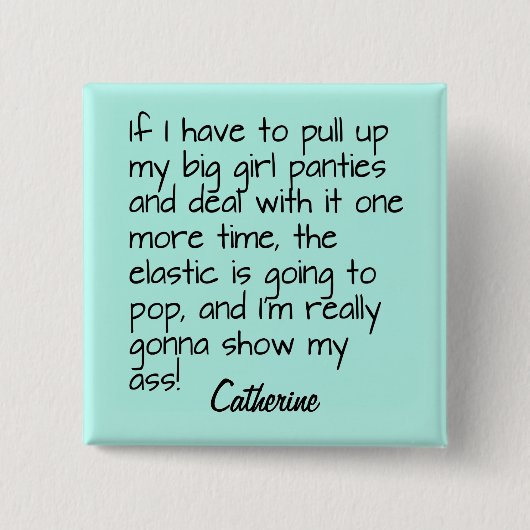 ターコイズビッグガールパンティワードことわざ名バッジ 缶バッジ (正面)