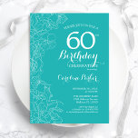 ターコイズフローラ60th誕生日パーティー 招待状<br><div class="desc">ターコイズフローラ60th誕生日パーティーの招待。ボタニカルモダンアウトラインスケッチのアクセントとタイポグラフィスクリプトフォントを特徴とするミニマルデザイン。トレンディーシンプル招待状カードは女性の日スタイリッシュお祝いに最適。任意のカスタマイズ年齢にすることができる。印刷されたZazzle招待状または即時ダウンロードのデジタル印刷可能なテンプレート。</div>