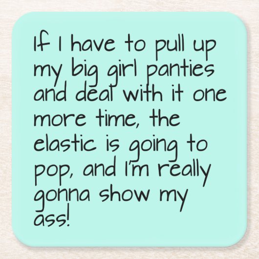 ターコイズプットビッグ·ガール·パンティー·ワード·エンターテイメント スクエアペーパーコースター (正面)