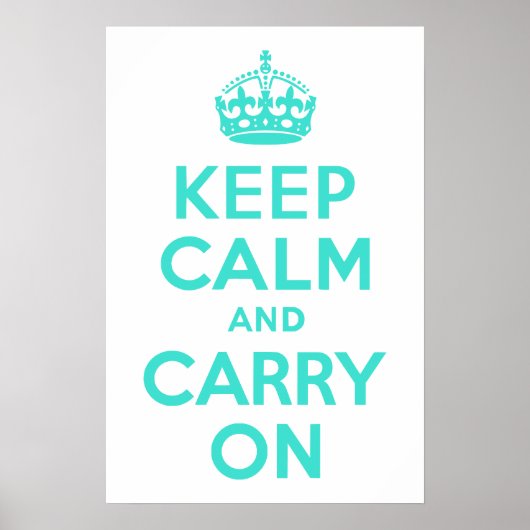 ターコイズKeep Calm and Carry On ポスター (正面)