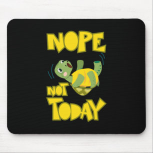 ターレット愛好家 Turtle Not Today マウスパッド