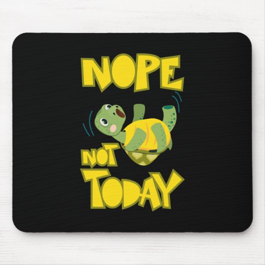 ターレット愛好家 | Turtle Not Today マウスパッド (正面)