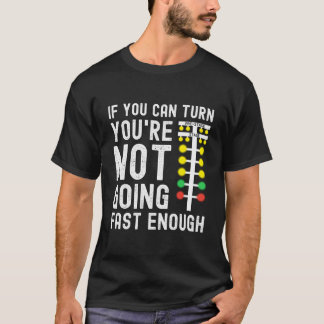 ターンできるならスピード不足 ドラッグ Tシャツ