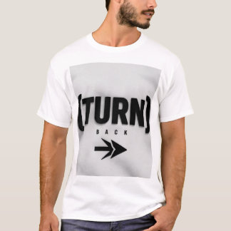 ターン・バック矢印サイン - 後戻りしないモチベーション Tシャツ