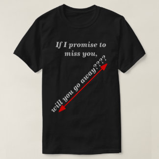 ダもしーク恋しく思ユーモアのあるノベルティ Tシャツ