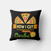 ダイエットおもしろいユーモア – どのように私は炭水化物を切る – ピザノベルティ クッション (裏面)