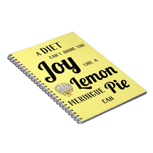 ダイエットはレモンメレンゲパイのように喜びをもたらすことはできない ノートブック (右側)
