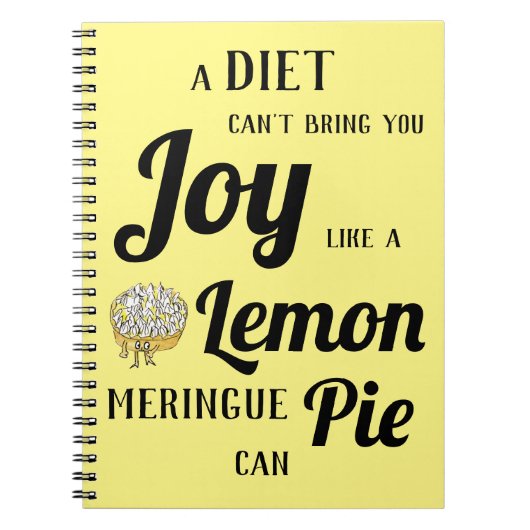 ダイエットはレモンメレンゲパイのように喜びをもたらすことはできない ノートブック (正面)