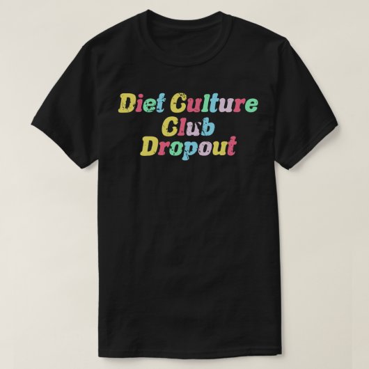 ダイエット培養ドロップアウト Tシャツ (デザイン正面)